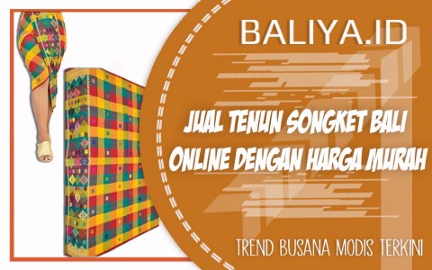 Jual Tenun Songket Bali Online Dengan Harga Murah